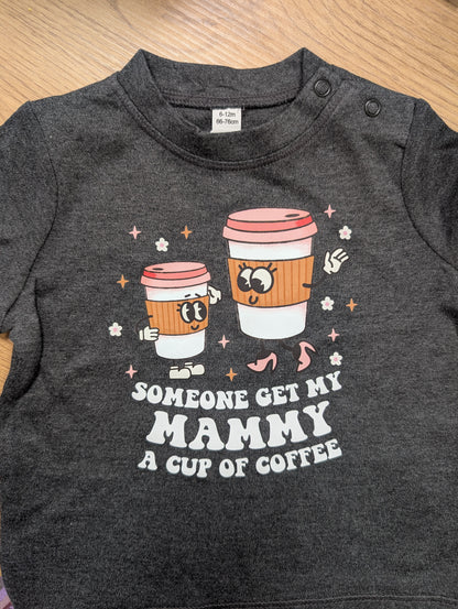 Baby Get my Mammy coffee T-Shirt